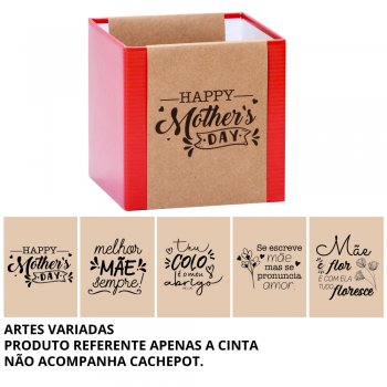 CINTA COVER CACHEPOT MÃES POTE 15 540X110MM SORTIDO 10 PEÇAS .
